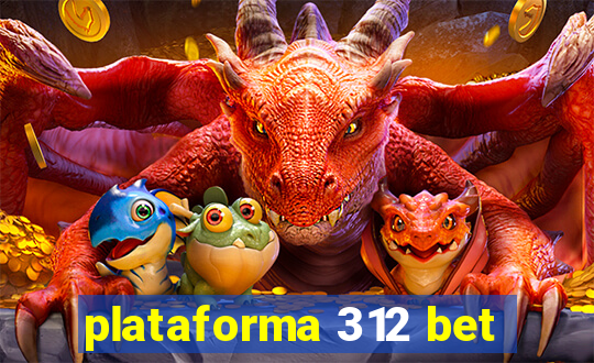 plataforma 312 bet